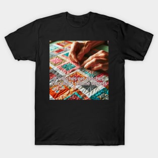 Snitches get Stitches T-Shirt